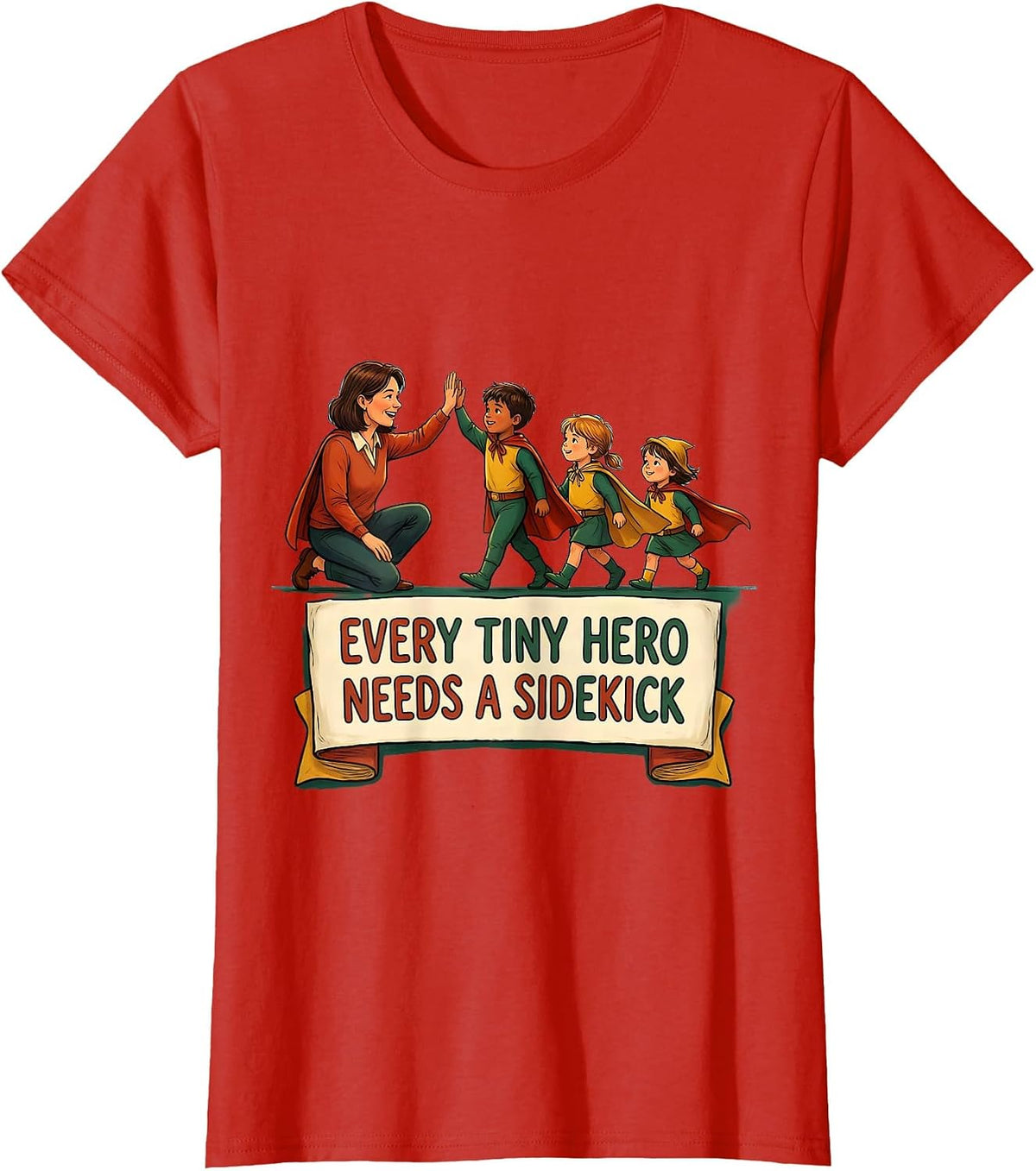 Every Tiny Hero Needs A Sidekick Funny Teacher Of Tiny T-Shirt - Red