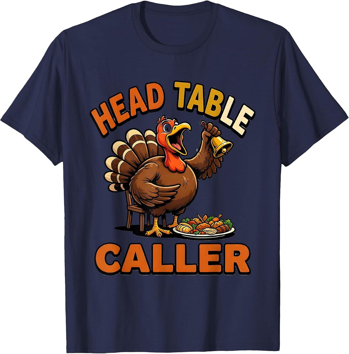 Men's Head Table Caller Funny Thanksgiving Family Crew Turkey T-Shirt - Navy Blue