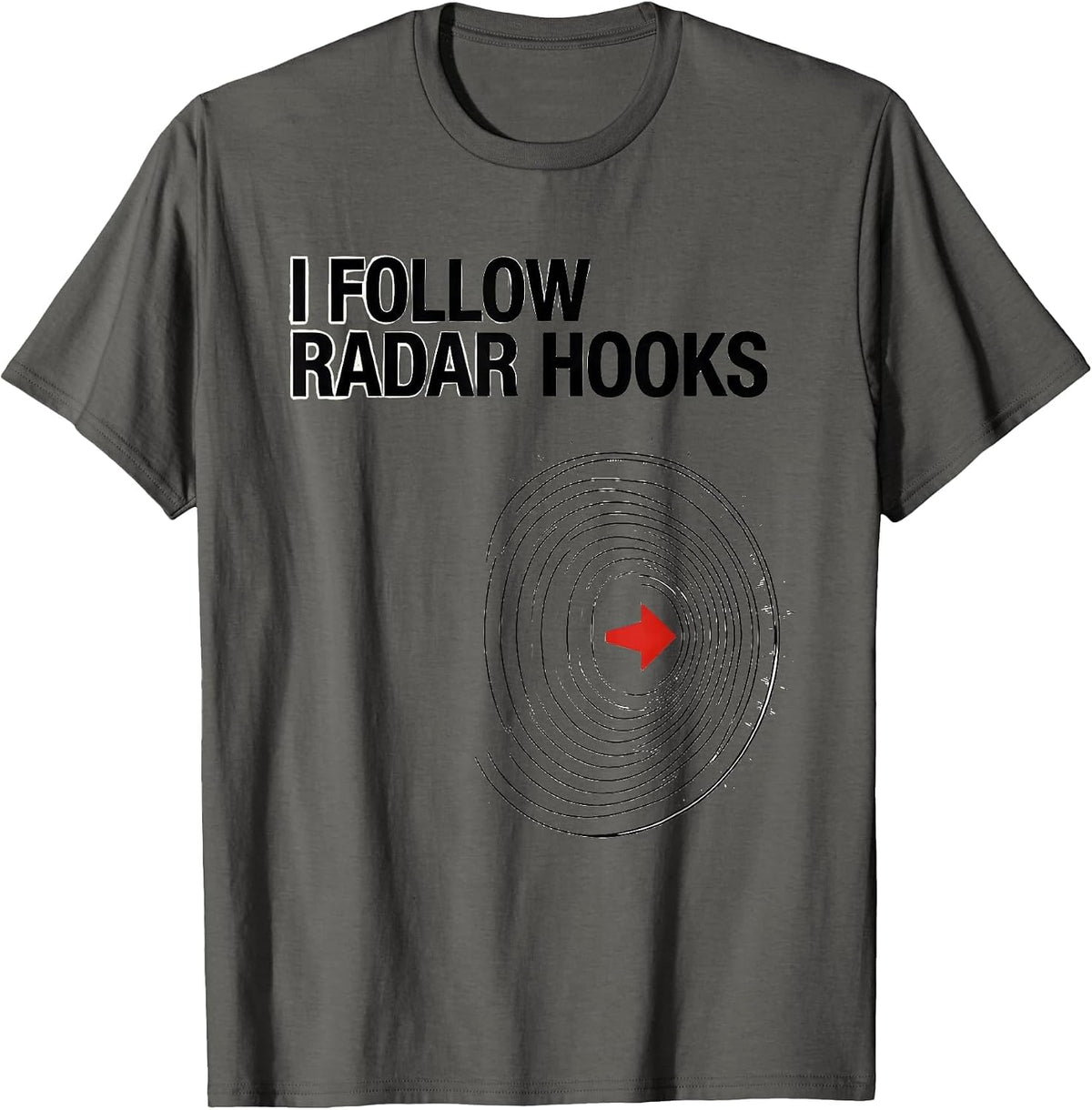 I Follow Radar Hooks Funny Storm Chaser Meteorology T-Shirt - Asphalt Grey