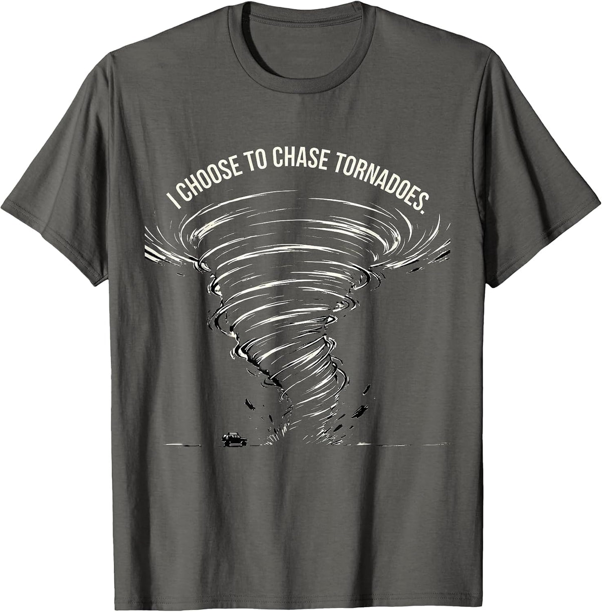 I Choose To Chase Tornadoes Scratchboard Storm Chaser T-Shirt - Asphalt Grey