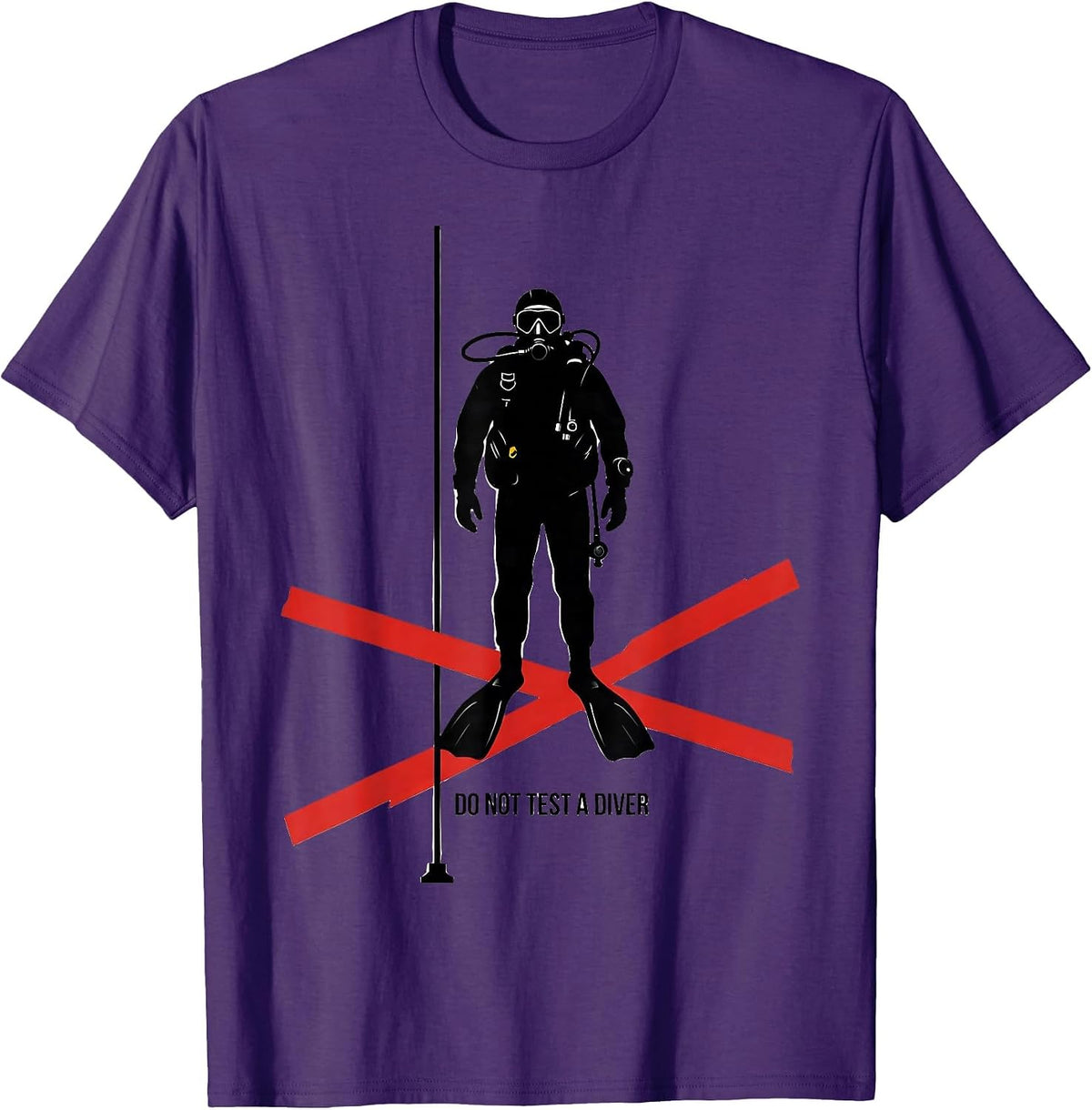 Do Not Test A Diver Funny Scuba Diving Gift for Divers T-Shirt - Purple