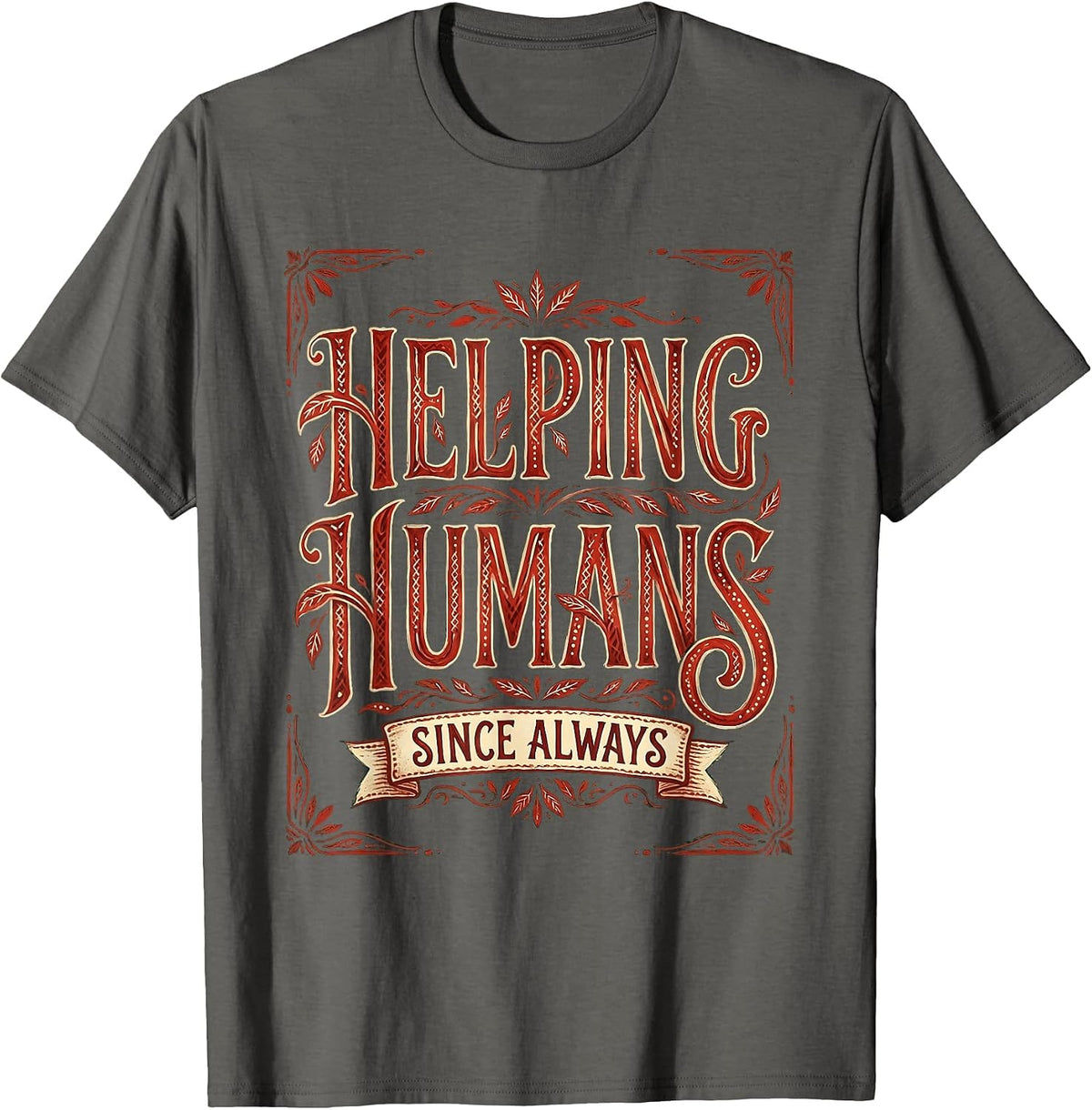Helping Humans Since Always Counselor Design T-Shirt - Asphalt Grey