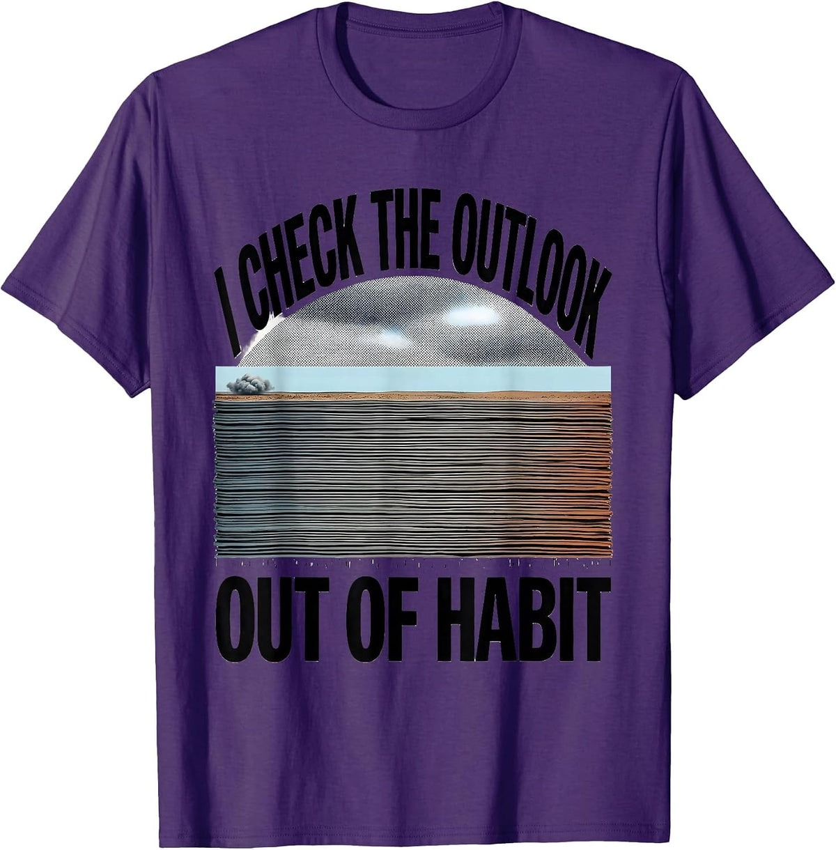 Men's I Check The Outlook Out Of Habit Funny Storm Chaser T-Shirt - Purple