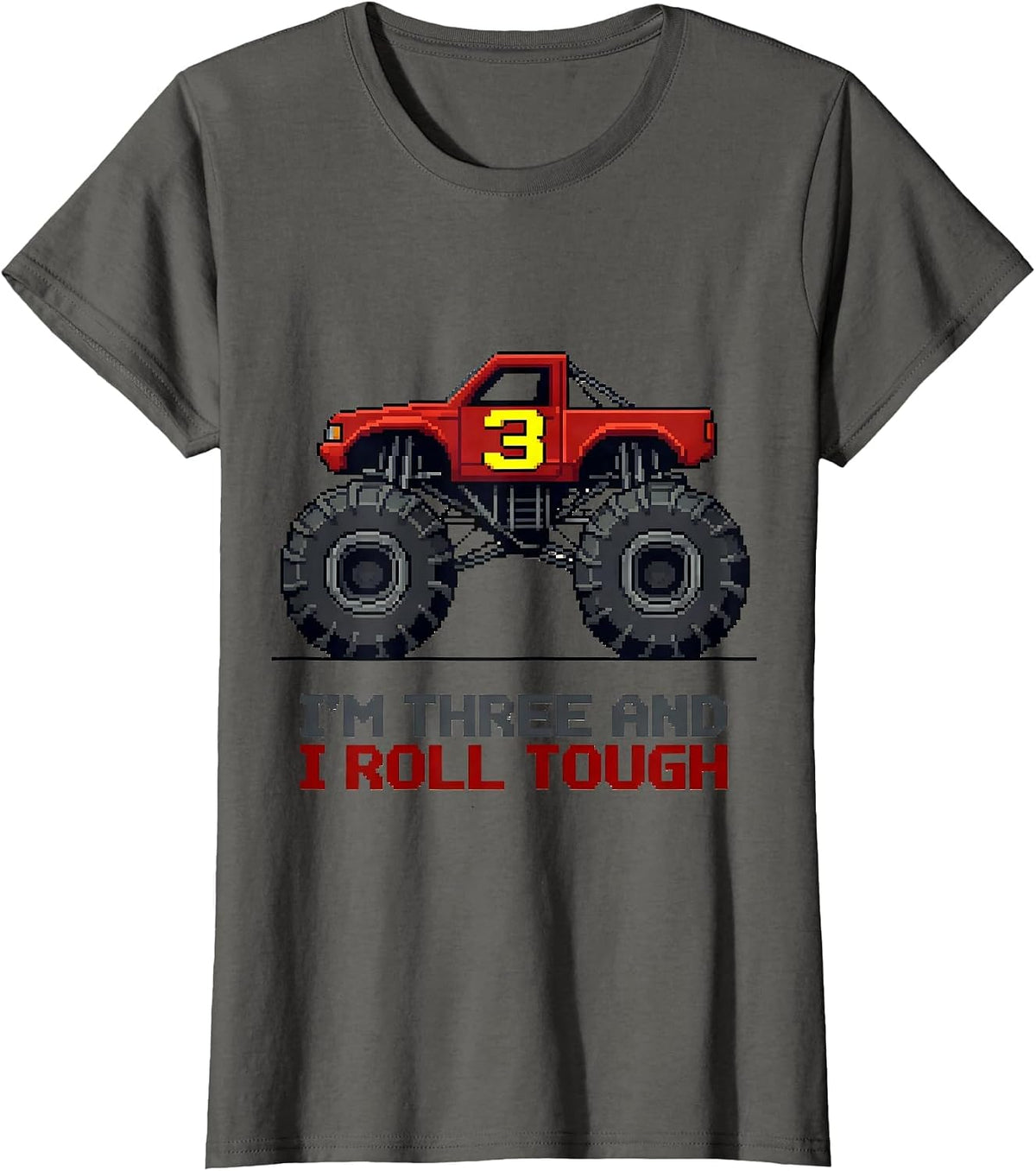 Women's I'm Three and I Roll Tough Pixel Art Monster Truck Birthday T-Shirt - Asphalt Grey