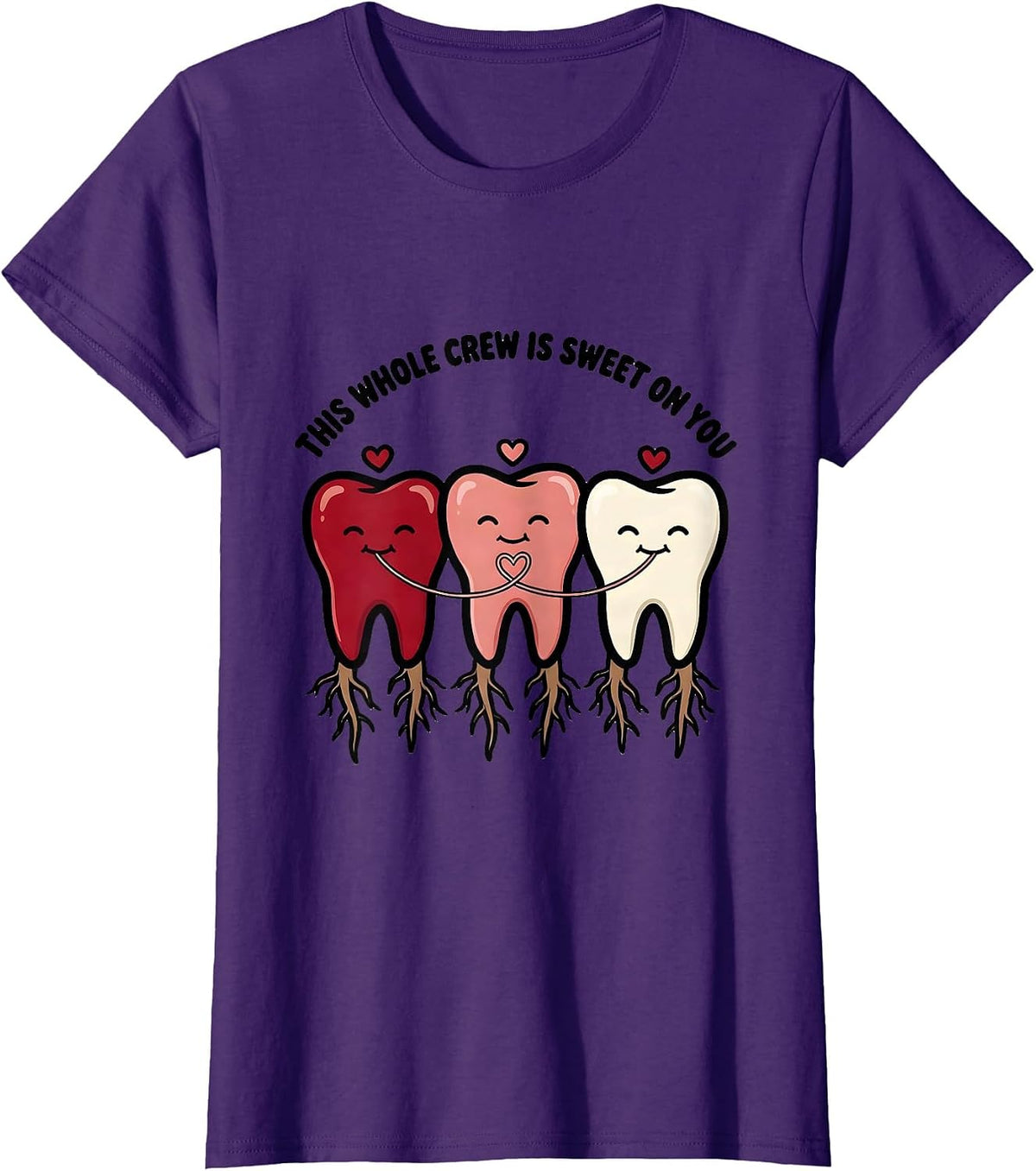 Women's This Whole Crew Is Sweet On You Funny Dental Professional T-Shirt - Purple