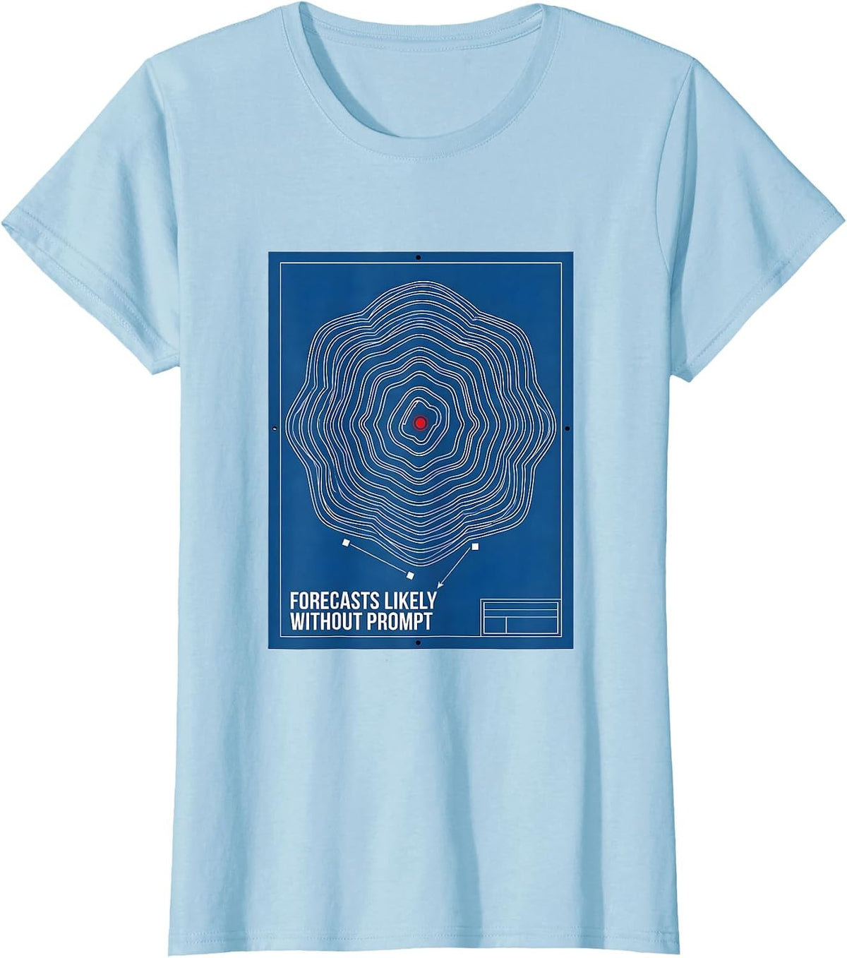 Forecasts Likely Without Prompt Technical Blueprint Storm T-Shirt - Baby Blue