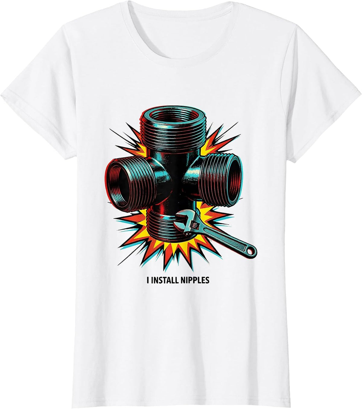 I Install Nipples Funny Plumber Pipefitter Occupational T-Shirt - White