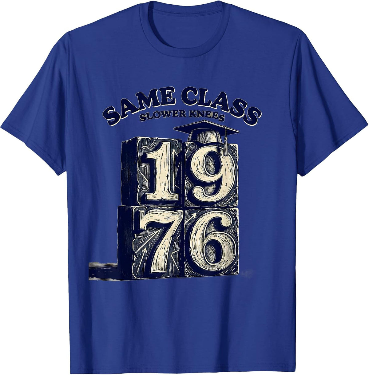 Men's Same Class Slower Knees 1976 Vintage High School Reunion T-Shirt - Royal Blue