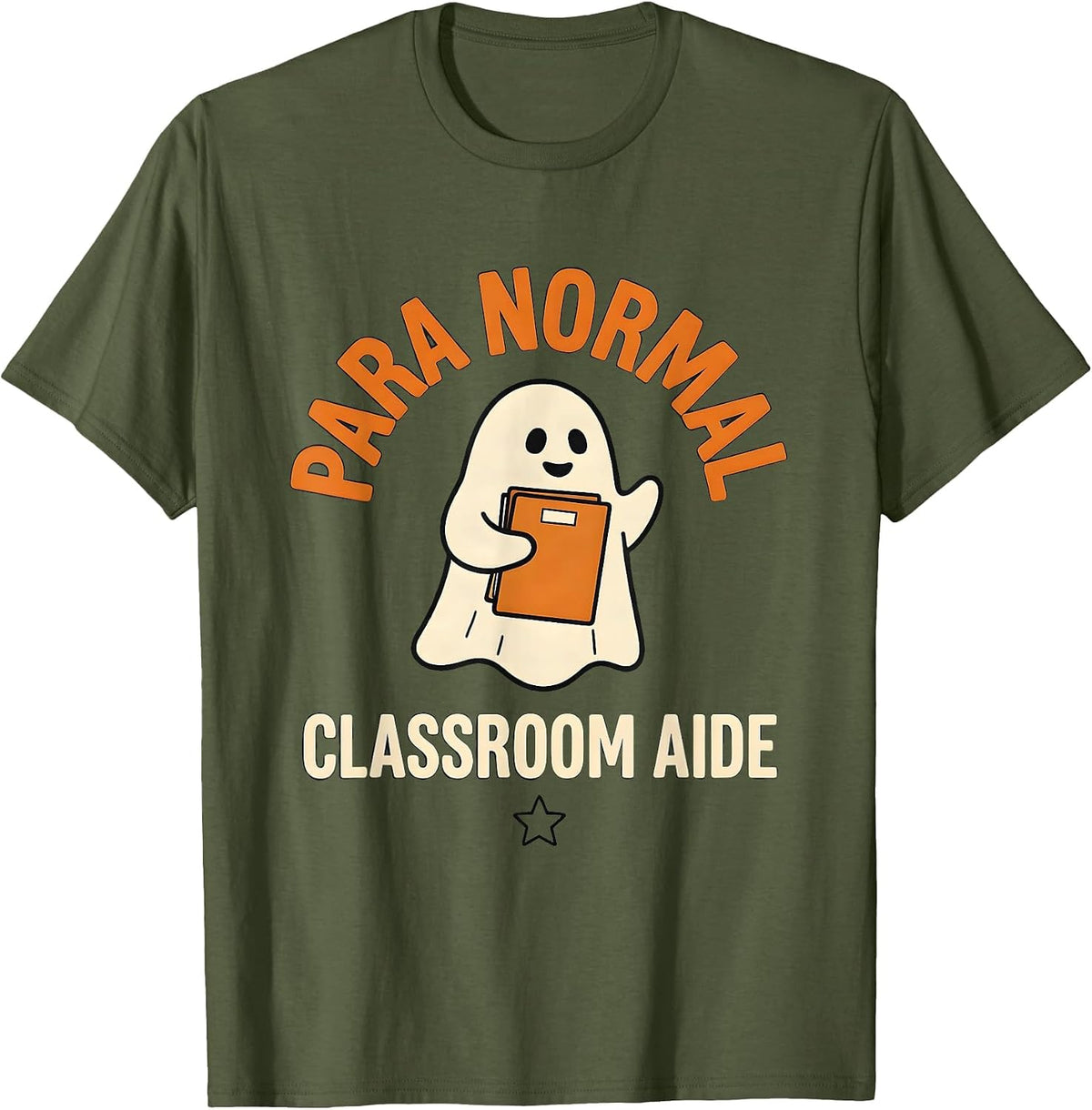 Men's Para Normal Classroom Aide Ghost Paraprofessional Halloween T-Shirt - Olive Green