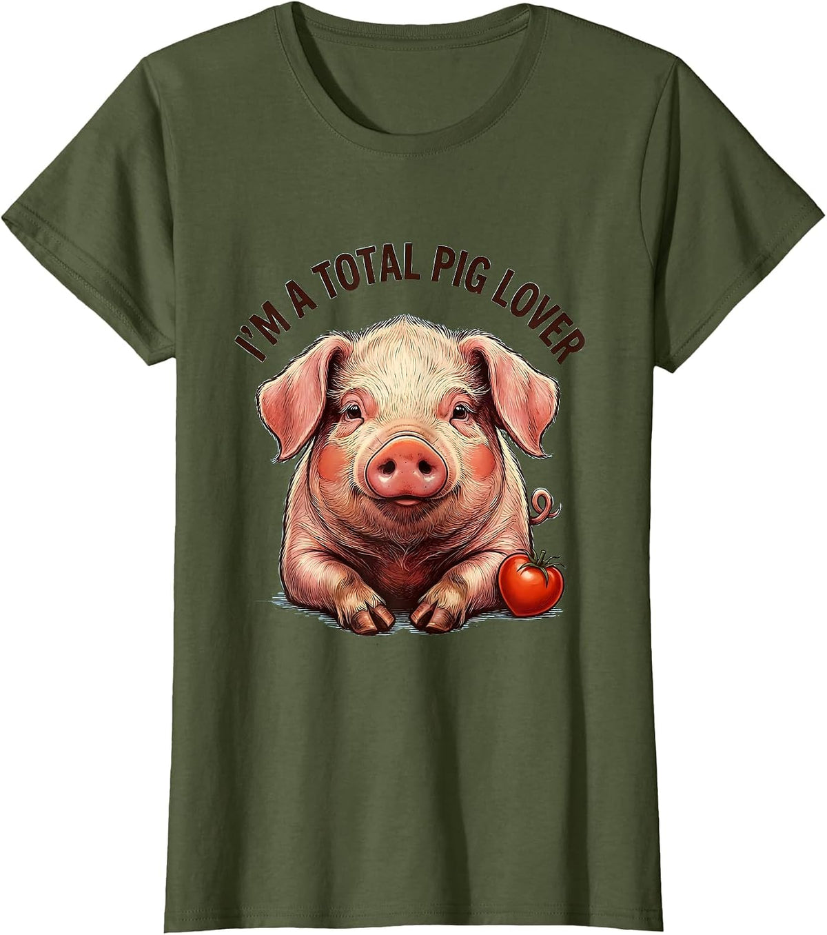 Women's I’m A Total Pig Lover Funny Pig Portrait Farm Animal Lover T-Shirt - Olive Green