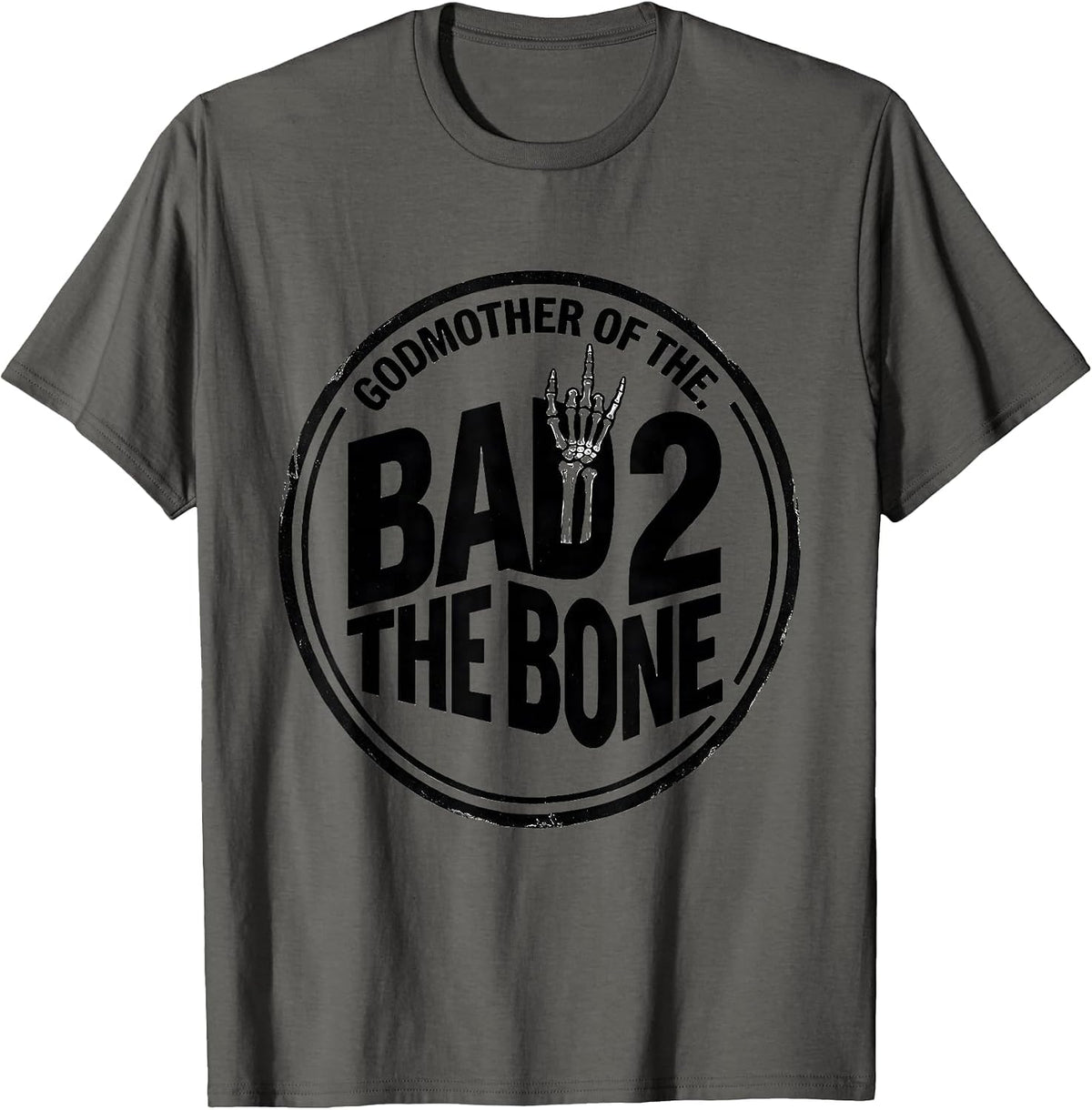 Men's Godmother Of The Bad 2 The Bone Funny Toddler Birthday 2nd T-Shirt - Asphalt Grey