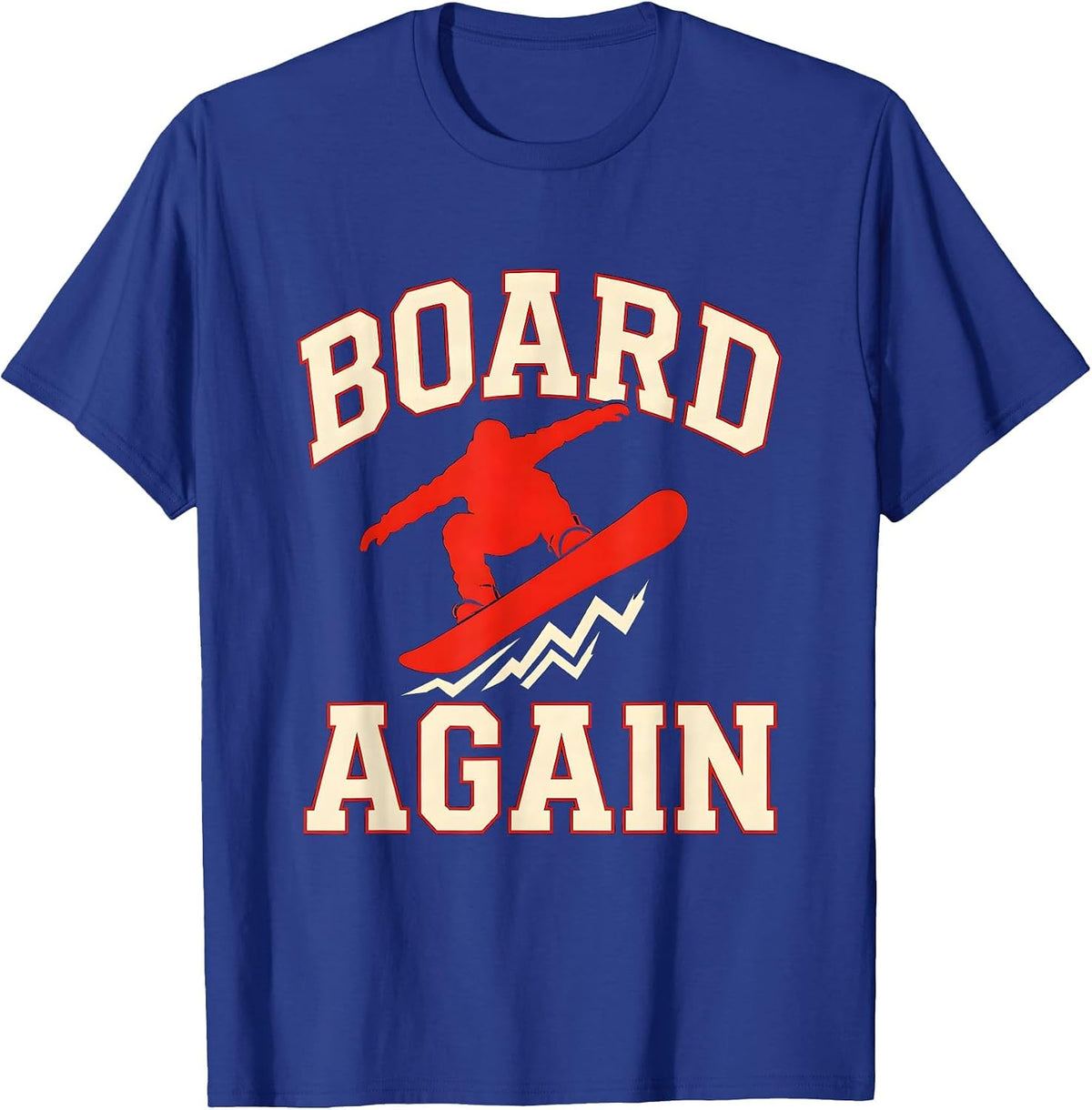 Men's Board Again Sports Snowboarder Winter Sports Rider Pride T-Shirt - Royal Blue