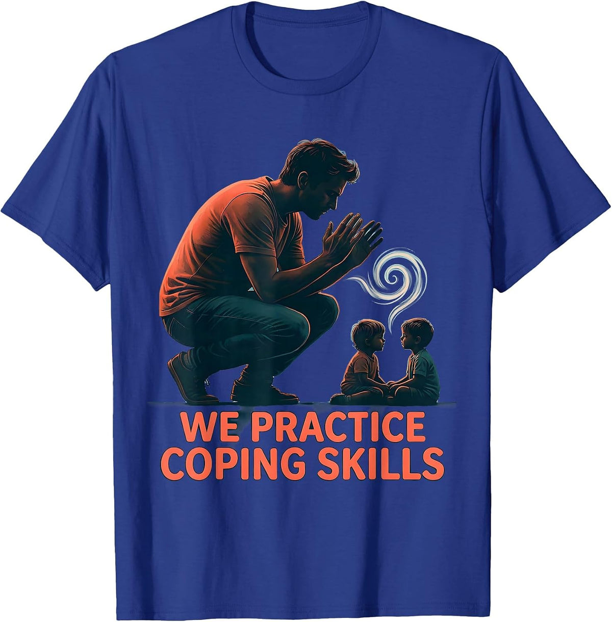 We Practice Coping Skills Mental Health Counselor Awareness T-Shirt - Royal Blue