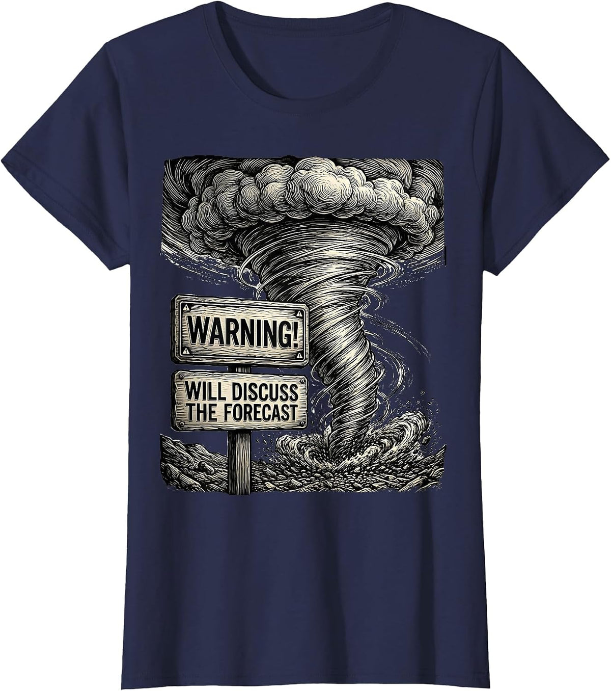 Women's Warning: Will Discuss The Forecast Funny Storm Chaser T-Shirt - Navy Blue