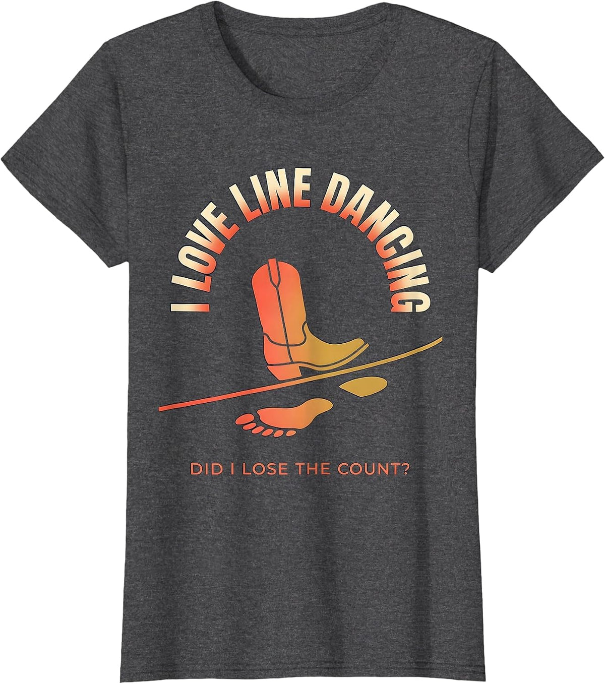 Women's I Love Line Dancing, Did I Lose The Count? Funny T-Shirt - Dark Heather Grey