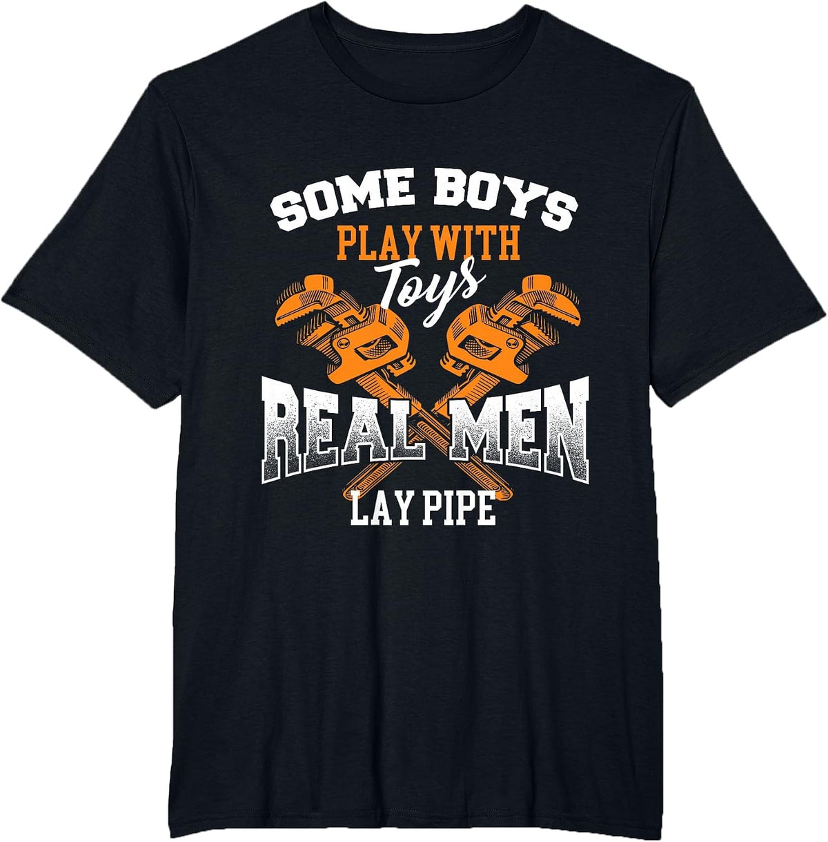 Real Men Lay Pipe - Pipefitter Pipe Fitter Plumber Plumbing T-Shirt - Black