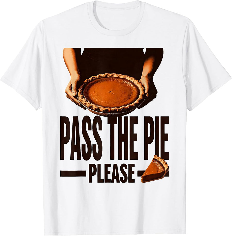 Men's Pass the Pie Please Thanksgiving Design T-Shirt - White