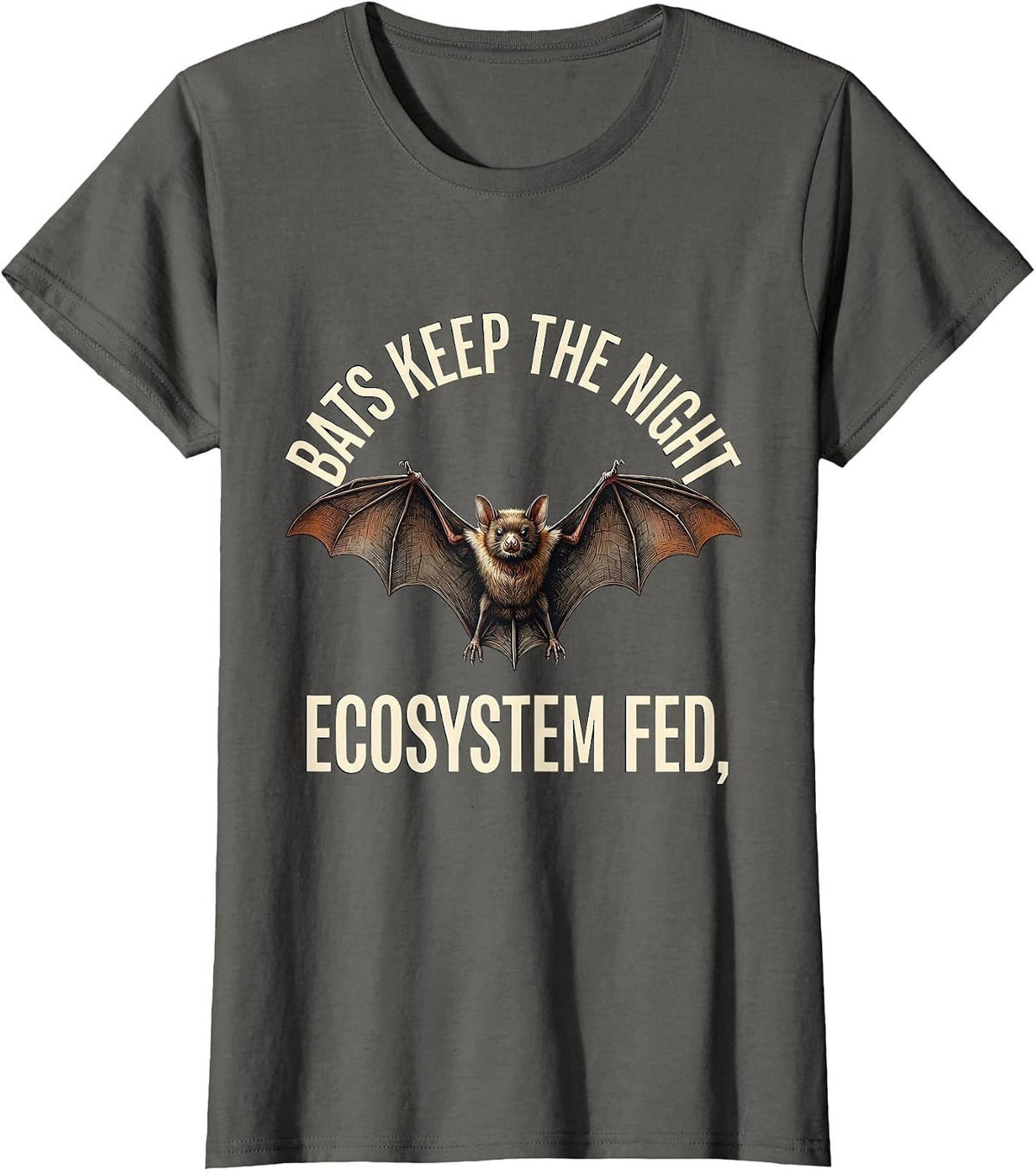 Women's Bats Keep The Night Ecosystem Fed Funny Bat Lover Wildlife T-Shirt - Asphalt Grey