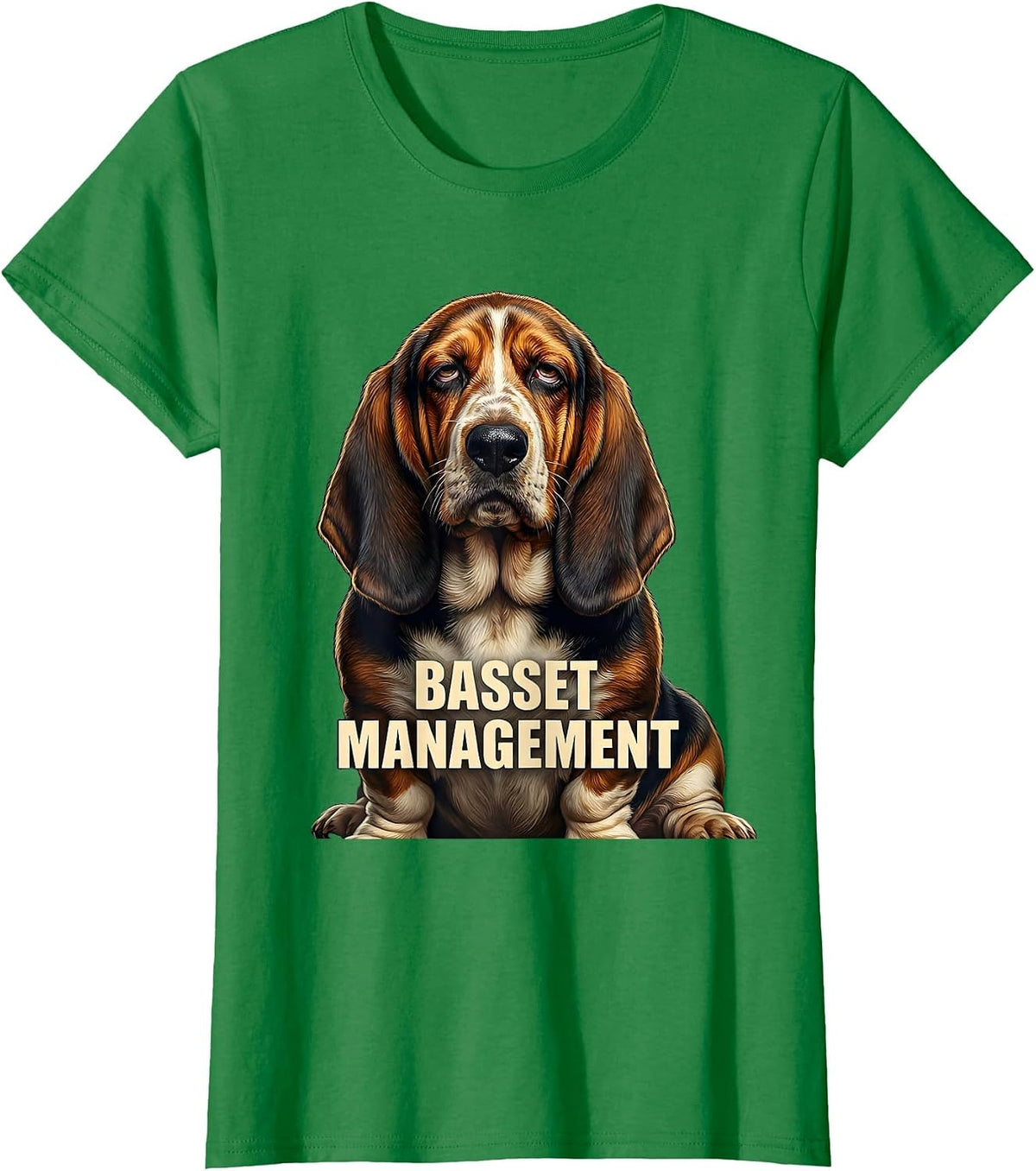 Women's Basset Management Funny Basset Hound Owner Dog Lover Gift T-Shirt - Kelly Green