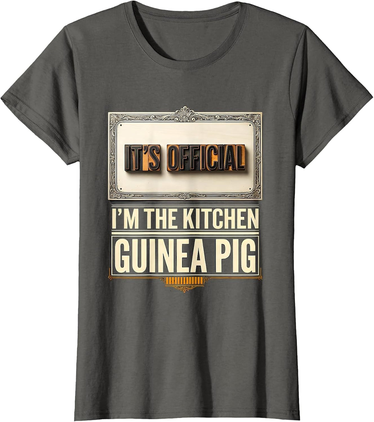 Women's It's Official, I'm The Kitchen Guinea Pig Funny Dad T-Shirt - Asphalt Grey