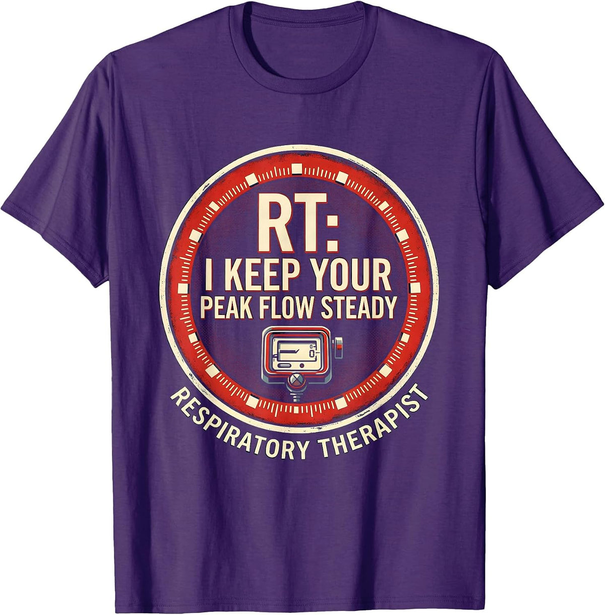 Men's RT I Keep Your Peak Flow Steady Funny Respiratory Therapist T-Shirt - Purple