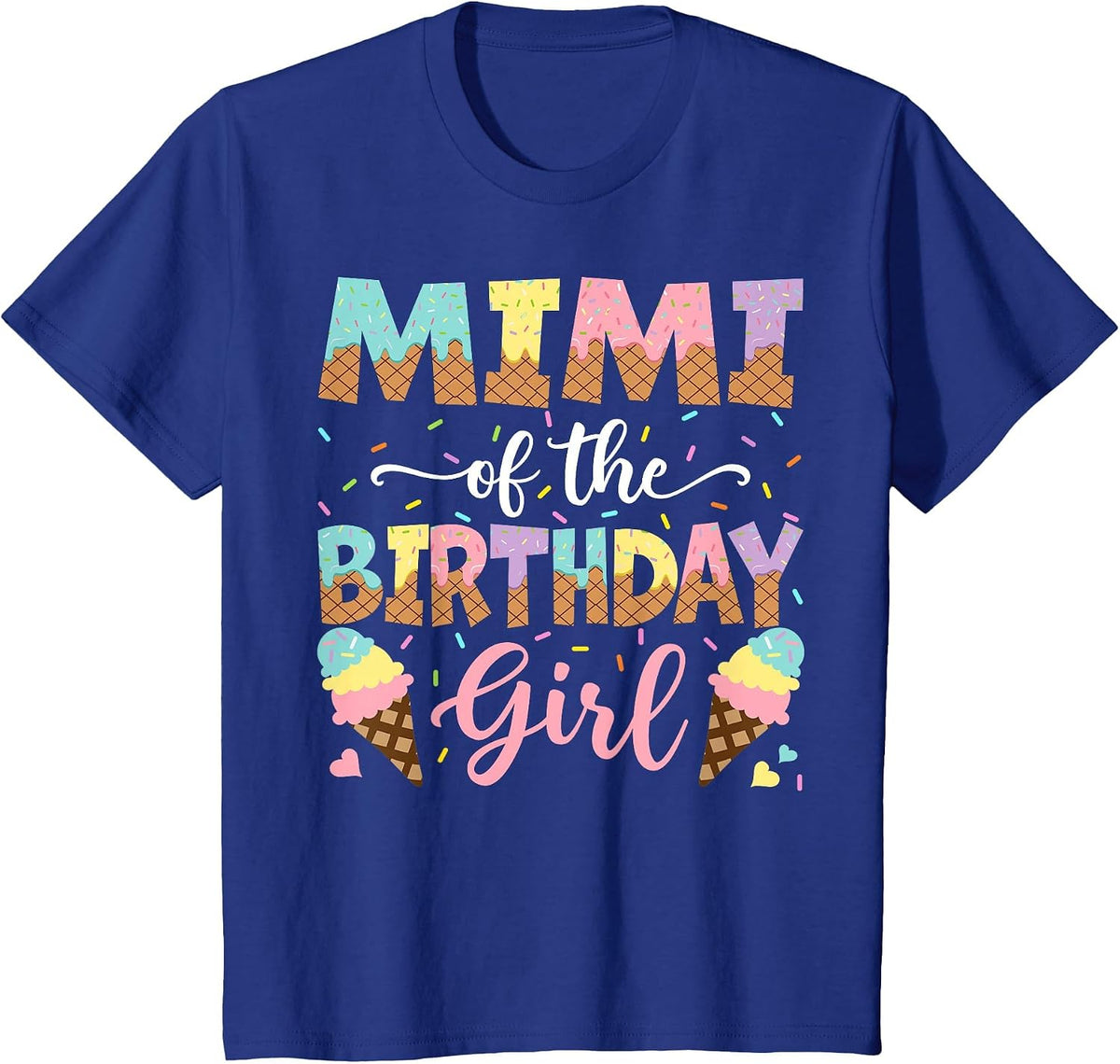 Mimi of The Birthday Girl Ice Cream Lover Party T-Shirt - Royal Blue