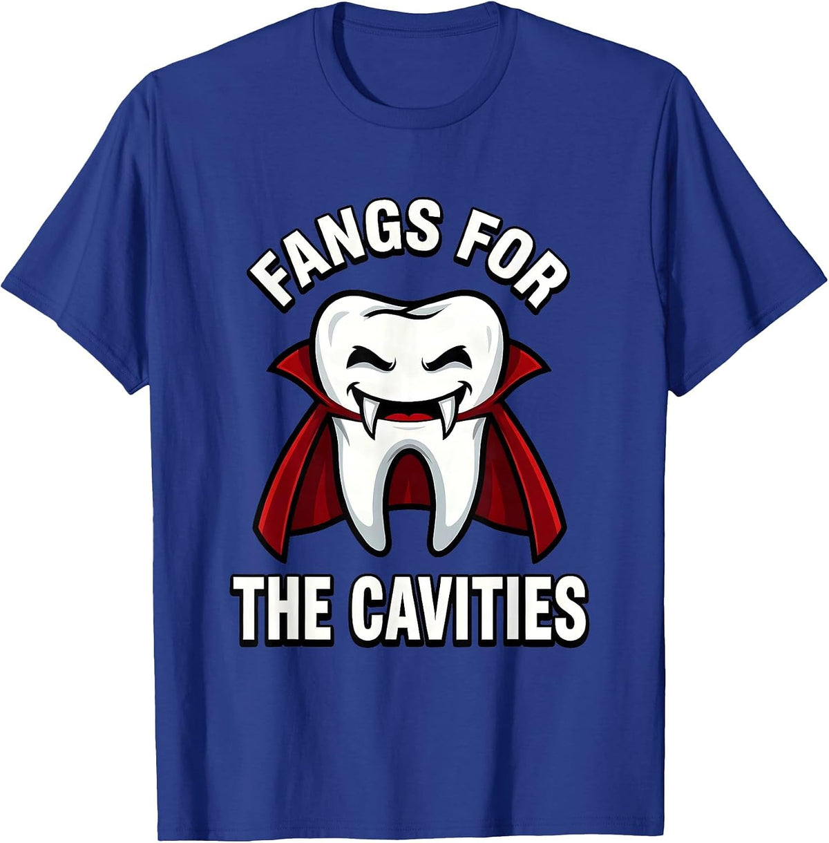 Fangs for the Cavities Dental Halloween Design T-Shirt - Royal Blue