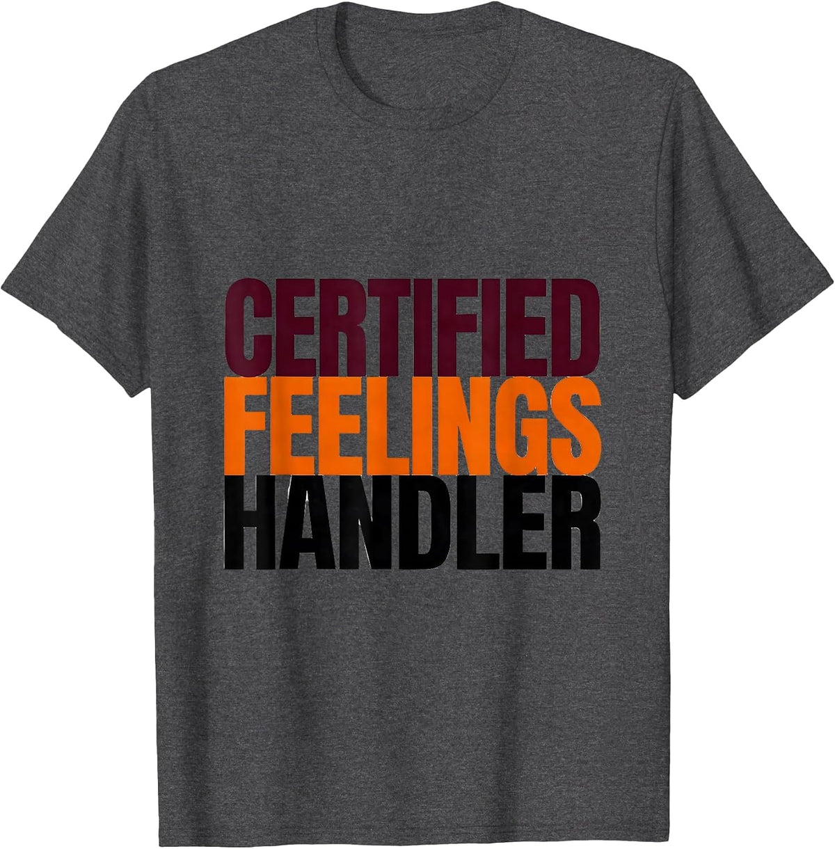 Certified Feelings Handler Minimalist Mental Health T-Shirt - Dark Heather Grey