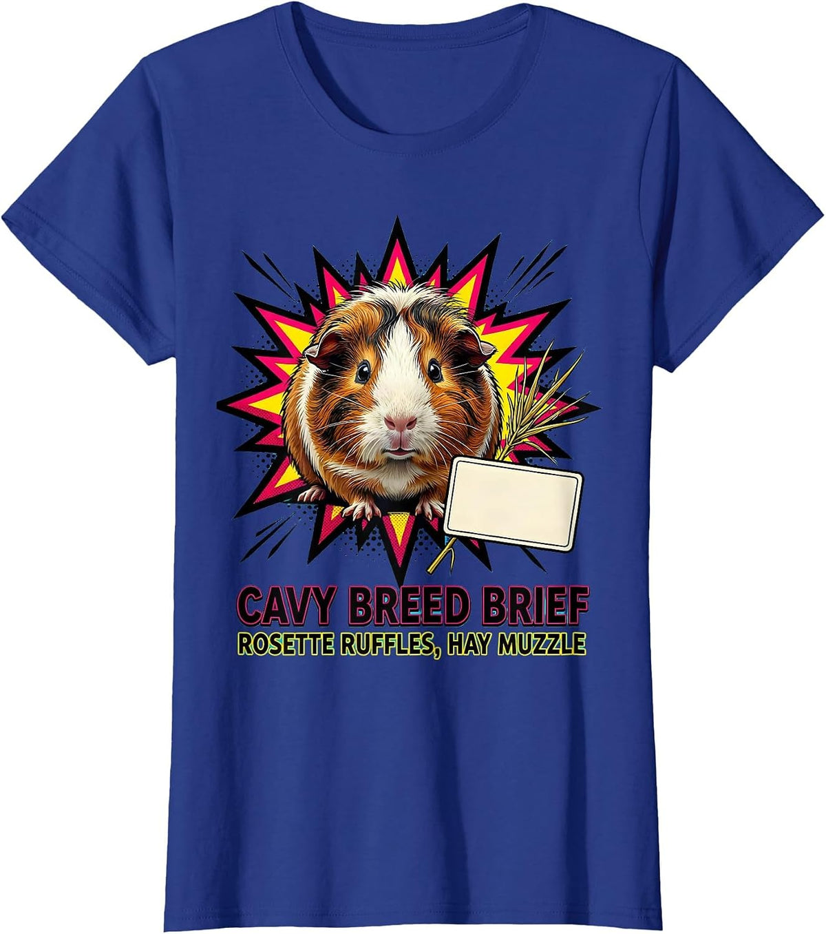 Women's Cavy Breed Brief Rosette Ruffles Hay Muzzle Funny T-Shirt - Royal Blue