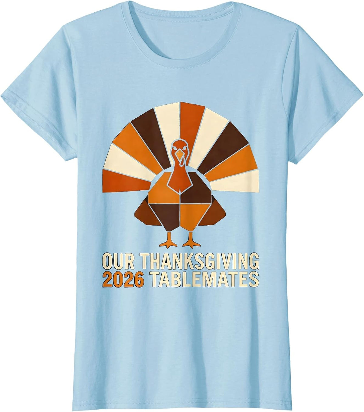 Our Thanksgiving 2026 Tablemates Family Crew Matching T-Shirt - Baby Blue