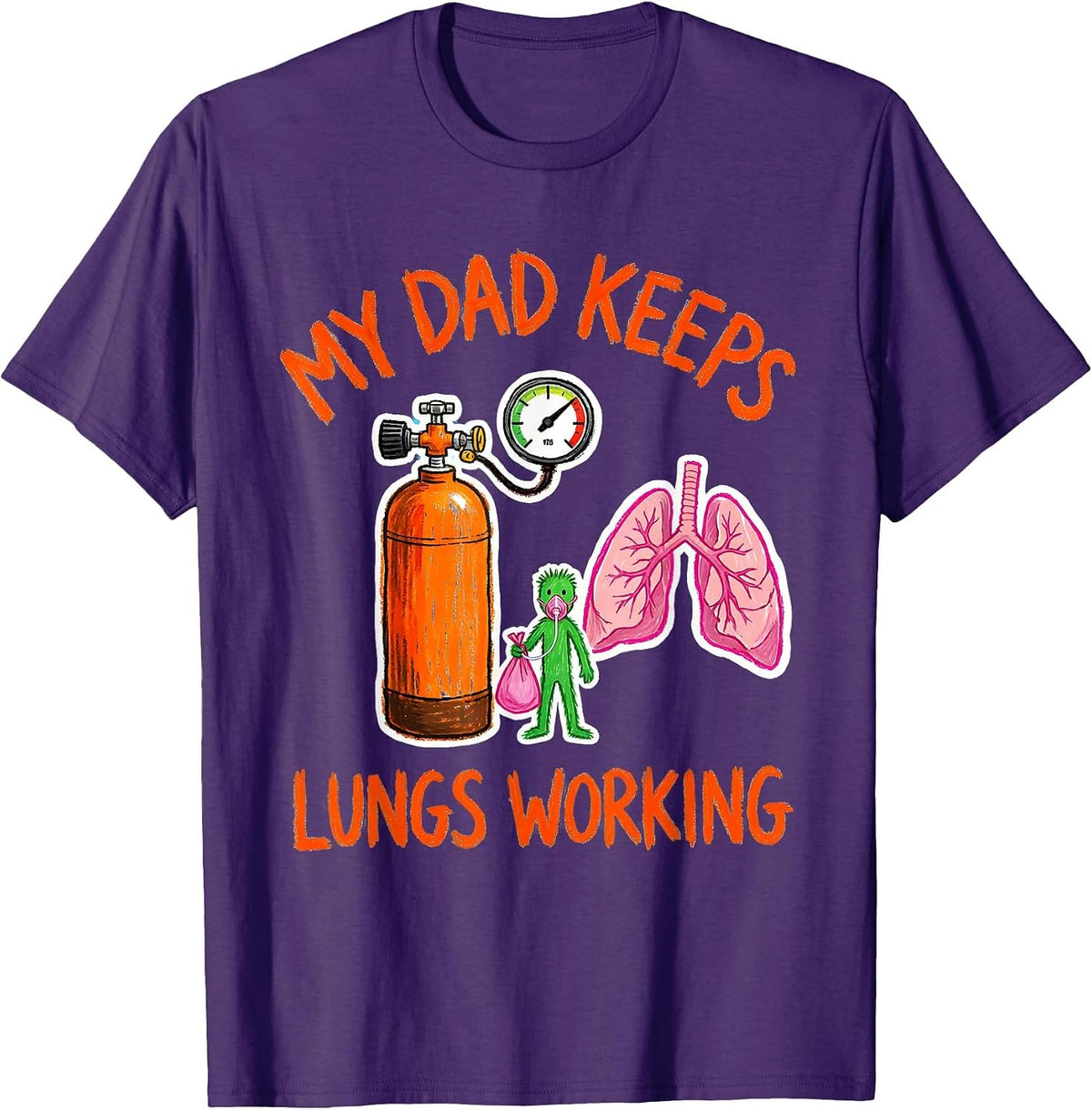 Men's My Dad Keeps Lungs Working Funny Respiratory Therapist RT T-Shirt - Purple