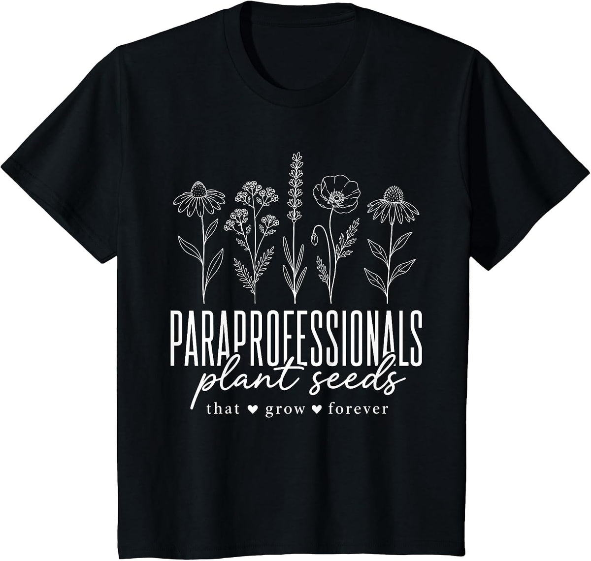 Paraprofessional Planting Seeds para Teacher Back to School T-Shirt - Black