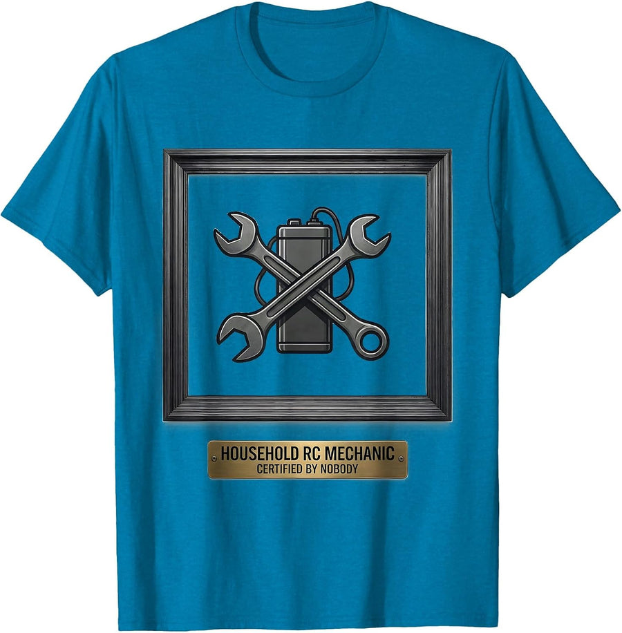 Household RC Mechanic, Certified By Nobody RC Racer T-Shirt - Sapphire Blue