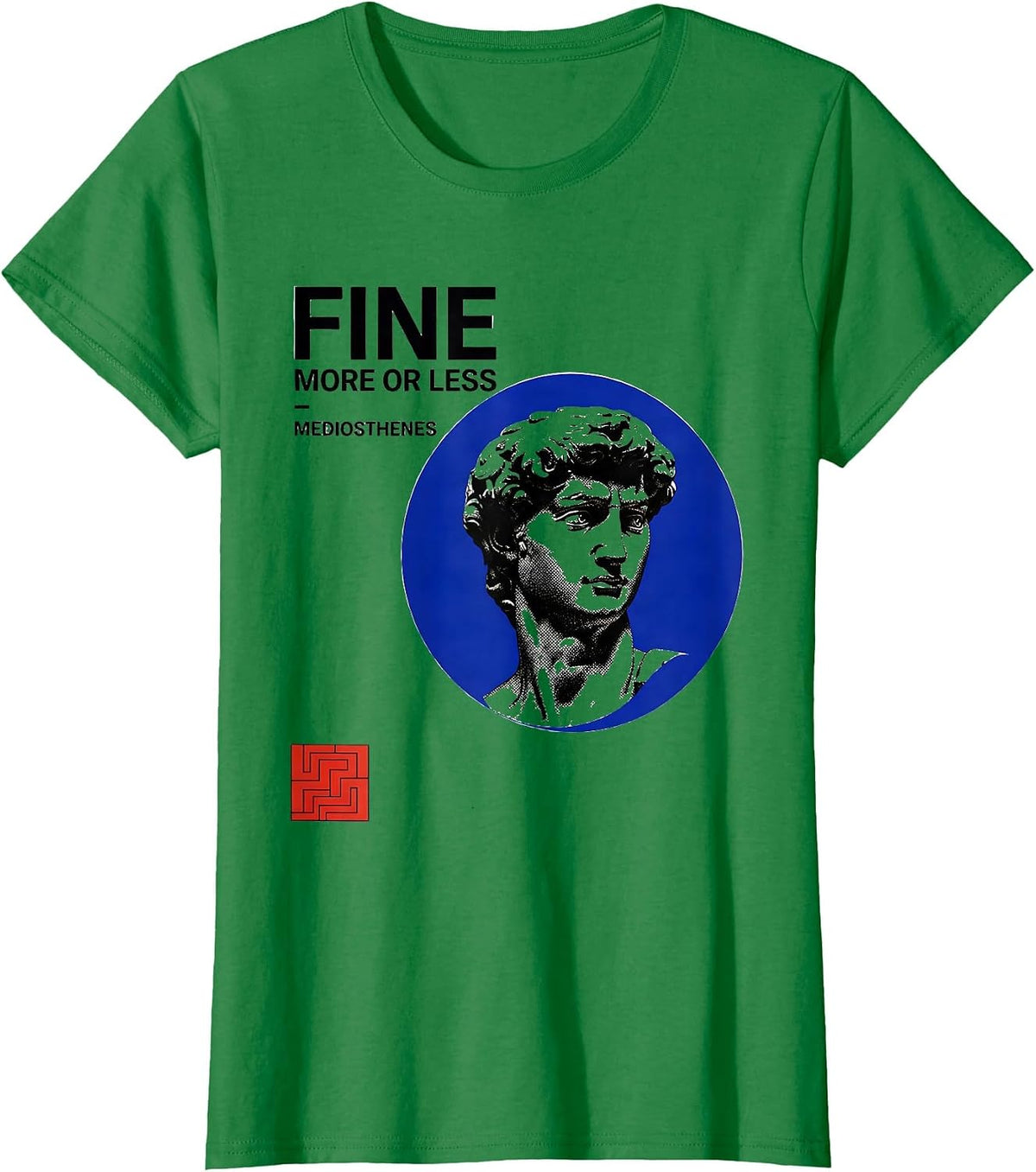 Women's Fine More or Less Mediosthenes Funny Greek Philosopher T-Shirt - Kelly Green