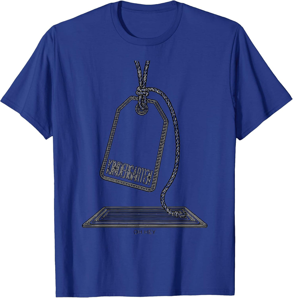 Oh Hey Kindergarten Funny Teacher Back To School Crew T-Shirt - Royal Blue