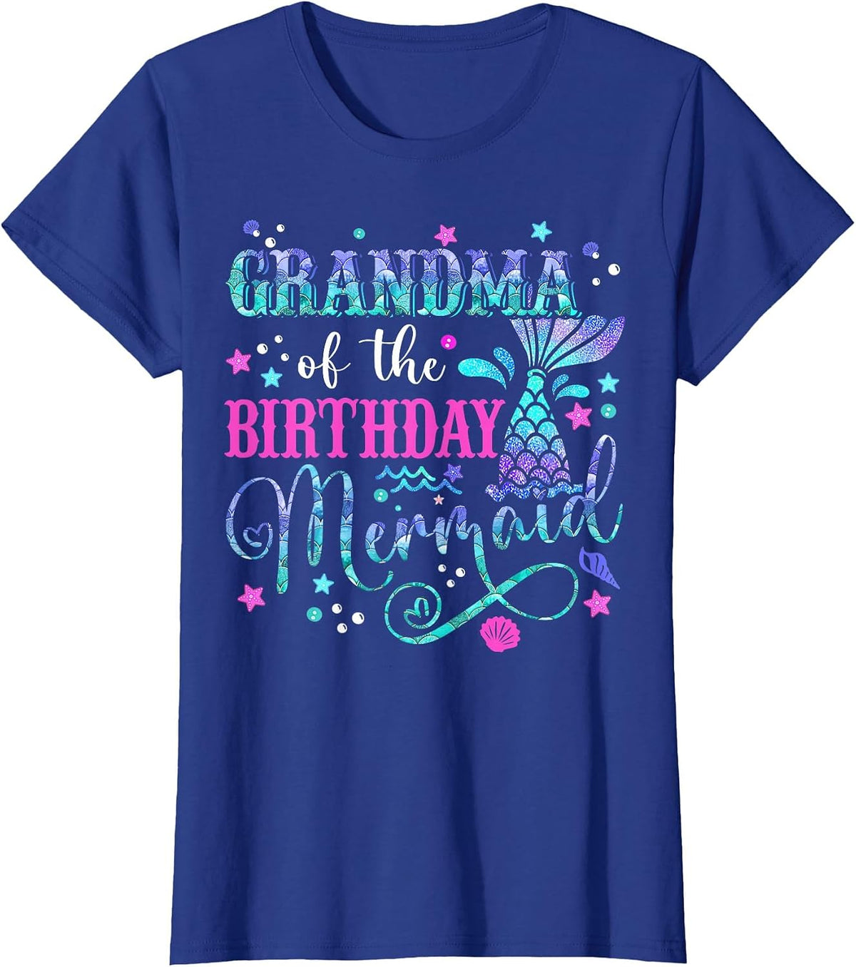 Grandma of The Birthday Mermaid Girl Bday Party Squad Family T-Shirt - Royal Blue