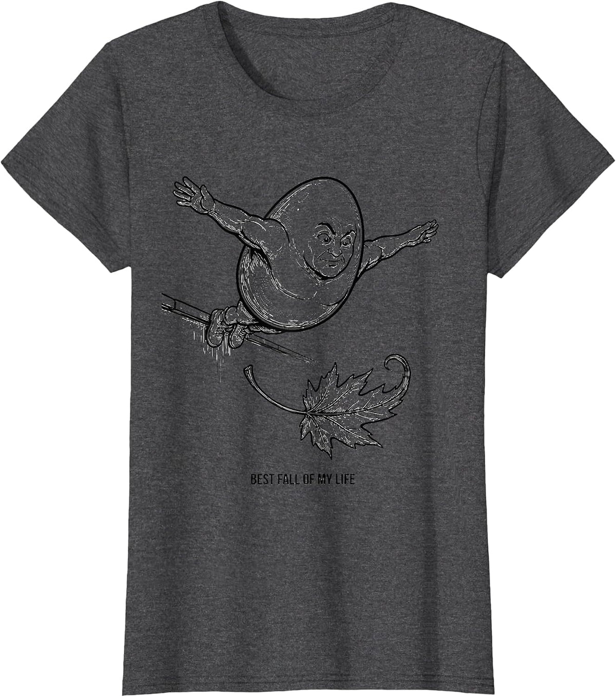 Women's Best Fall Of My Life Funny Humpty Dumpty Autumn Seasonal T-Shirt - Dark Heather Grey