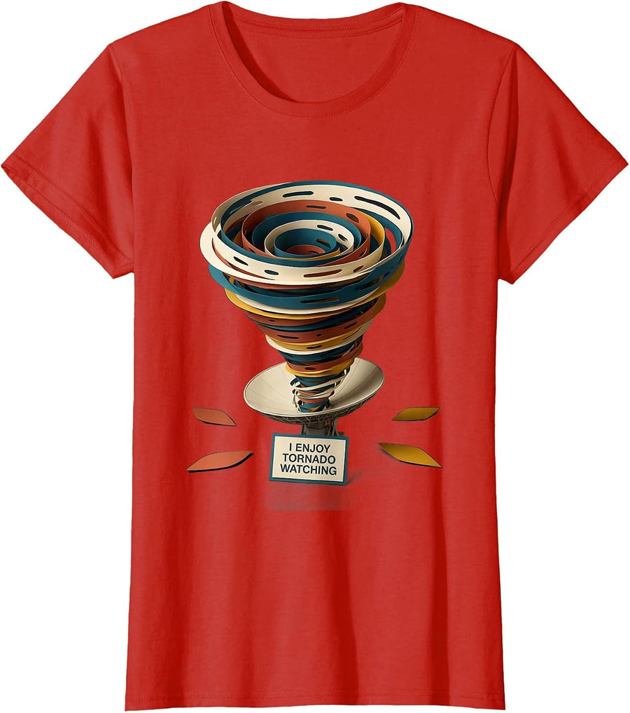 Women's I Enjoy Tornado Watching Funny Storm Chaser Meteorology T-Shirt - Red