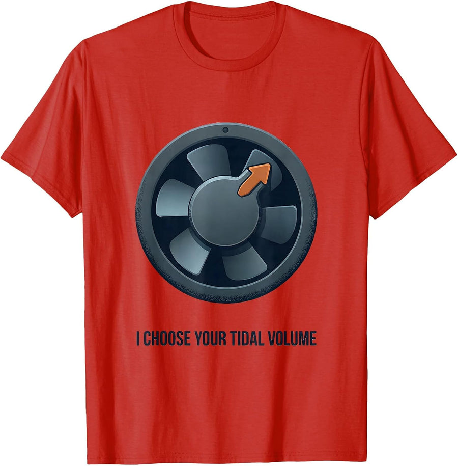 Men's I Choose Your Tidal Volume Funny Respiratory Therapist RT T-Shirt - Red