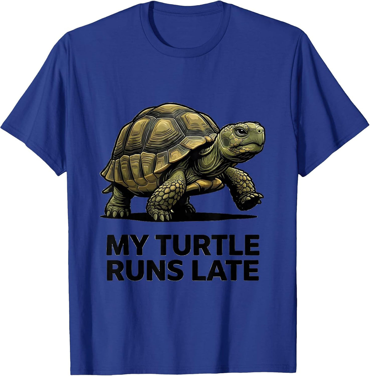 My Turtle Runs Late Funny Tortoise Pet Lover Gift T-Shirt - Royal Blue