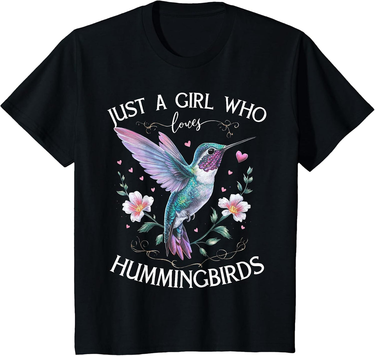 Just a Girl Who Loves Hummingbirds Bird Lovers Nature T-Shirt - Black
