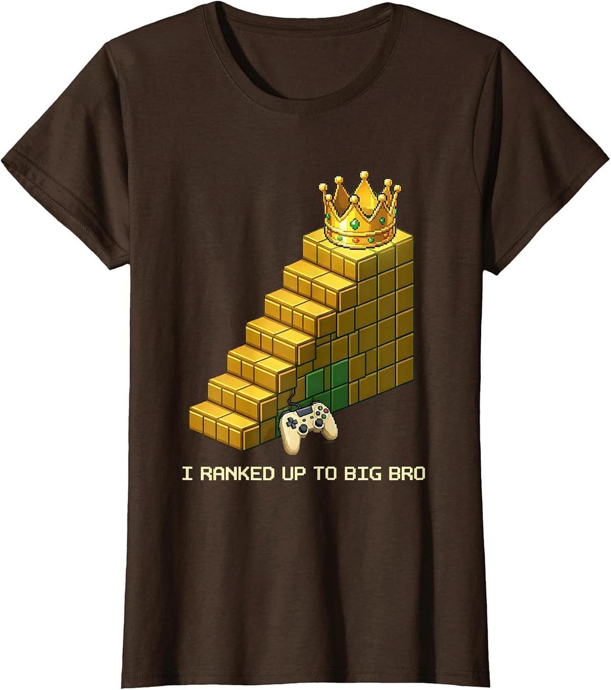 Women's I Ranked Up To Big Bro Pixel Art Gamer Sibling Humor T-Shirt - Brown