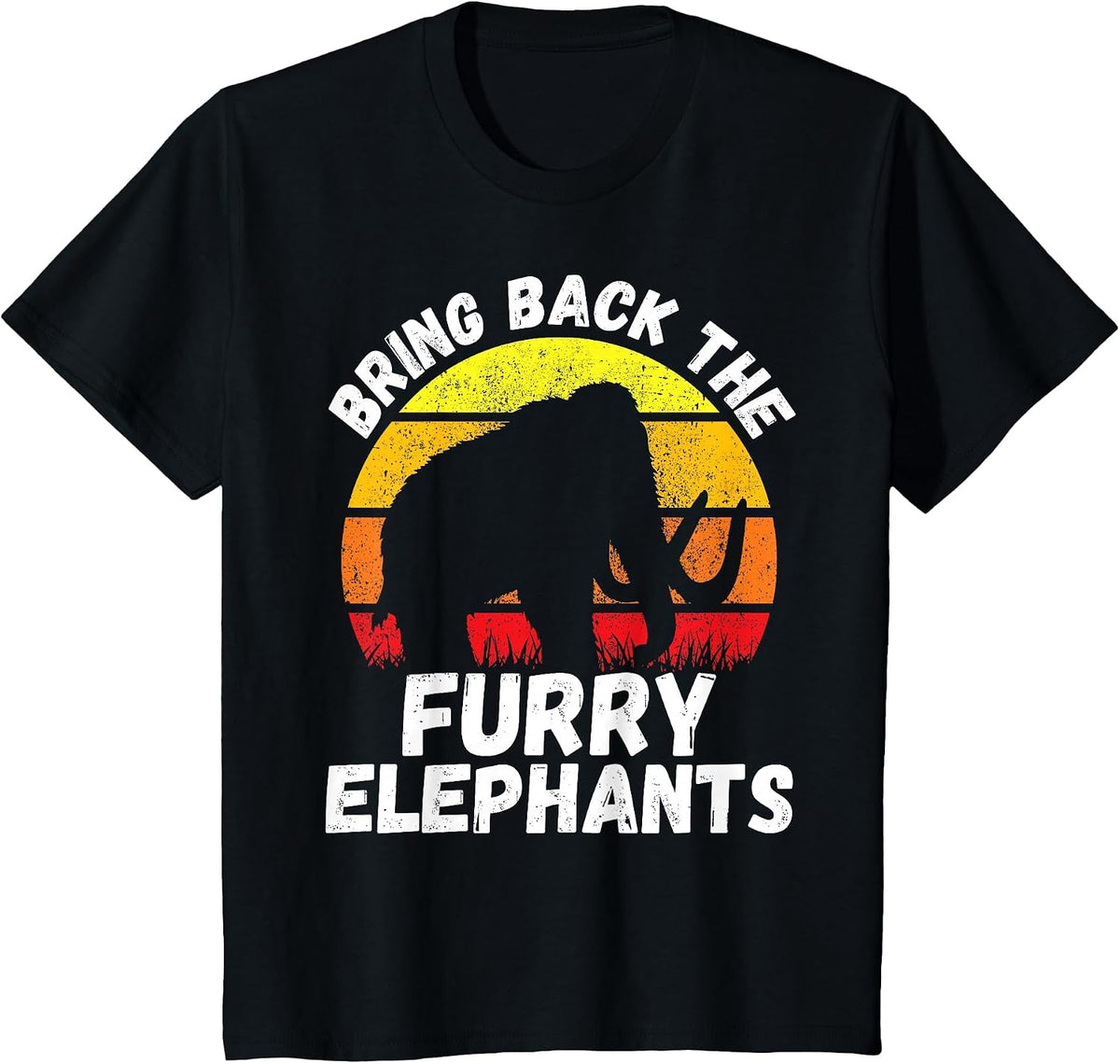 Bring Back the Furry Elephants - Woolly Mammoth Funny Quote T-Shirt - Black