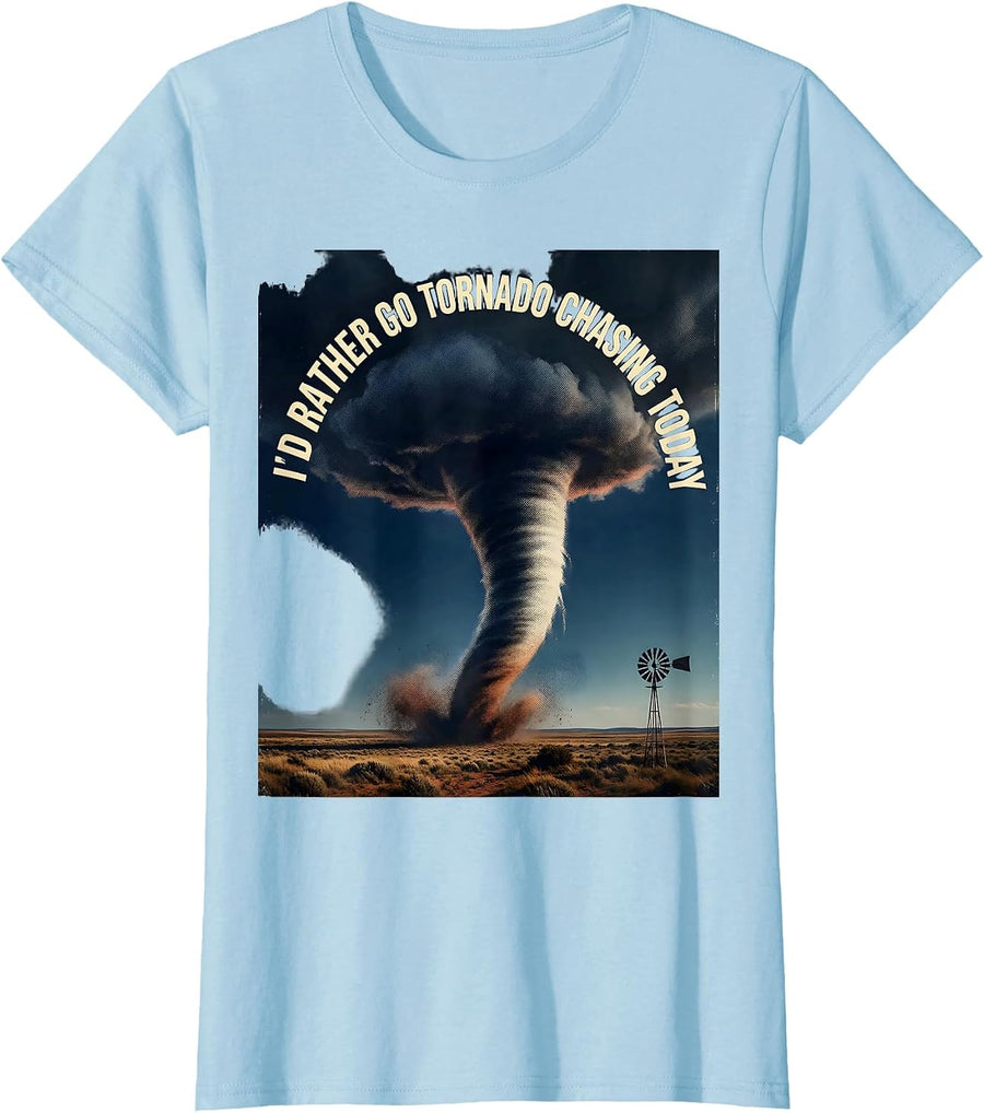 Women's I'd Rather Go Tornado Chasing Today Vintage Storm Chaser T-Shirt - Baby Blue