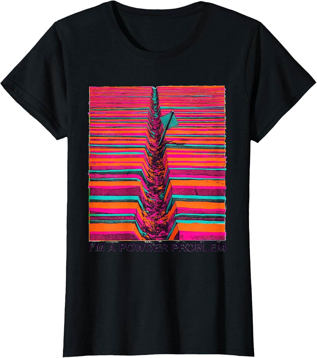 Women's I'm A Powder Problem Funny Ski Snowboarder Gift T-Shirt - Black