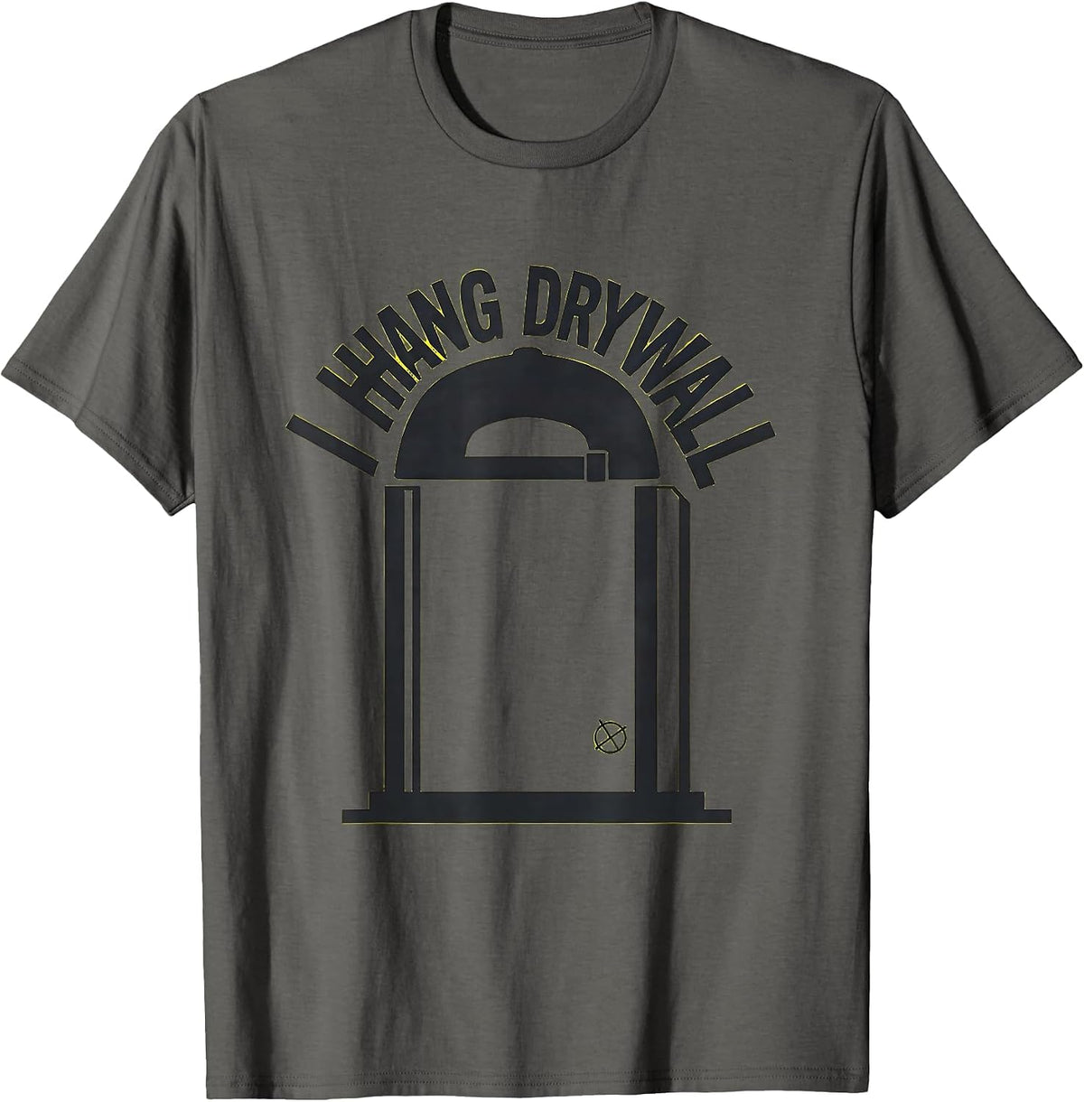 I Hang Drywall Funny Construction Worker Trade Humor T-Shirt - Asphalt Grey