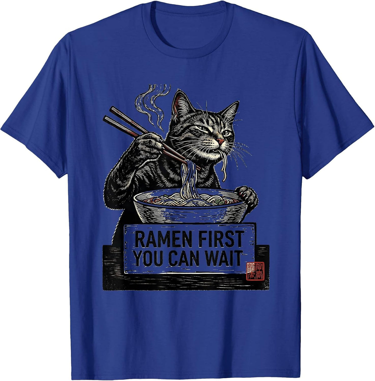 Ramen First You Can Wait Funny Kawaii Cat Anime Gift T-Shirt - Royal Blue