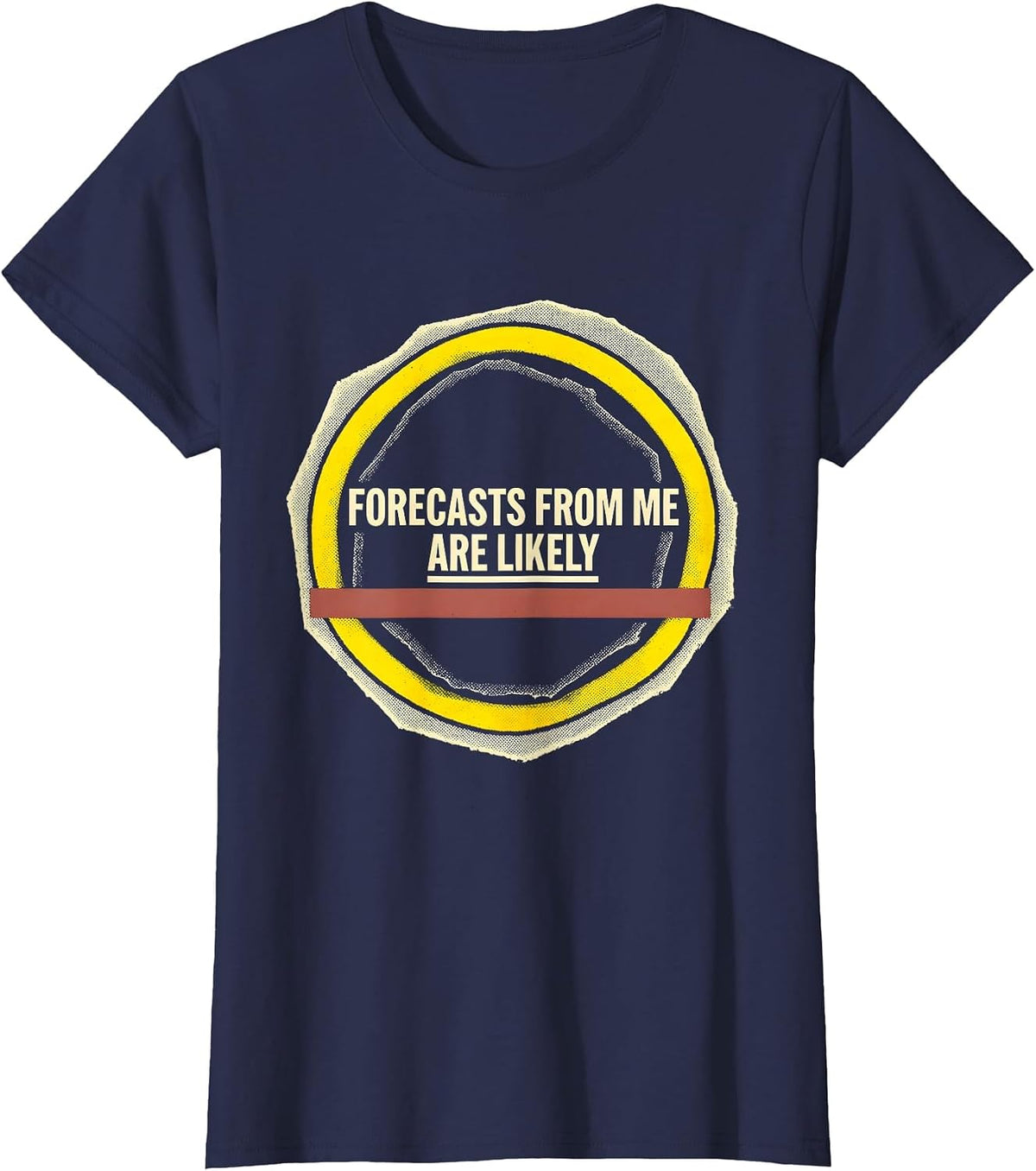 Women's Forecasts From Me Are Likely Funny Storm Chaser Meteorology T-Shirt - Navy Blue