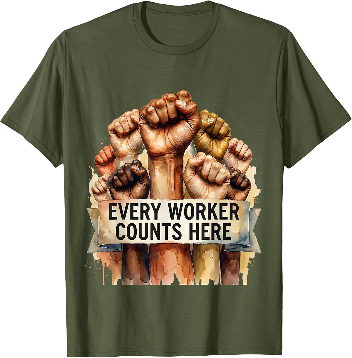 Every Worker Counts Equal Rights Labor Day Design T-Shirt - Olive Green