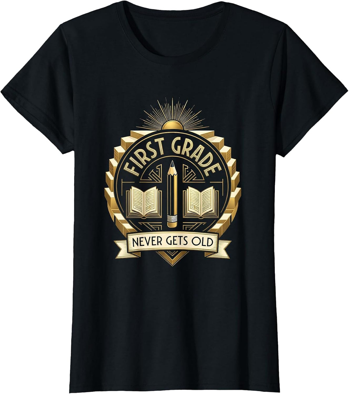 First Grade Never Gets Old Teacher Design T-Shirt - Black
